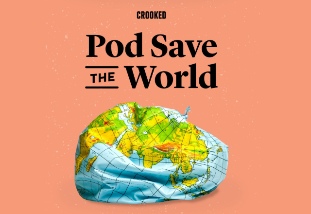 Pod Save The World